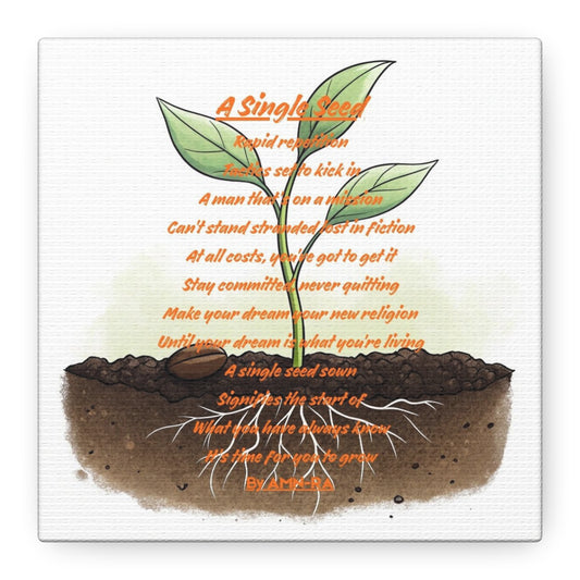 Canvas Print Poetry - A Single Seed - By AMN-RA