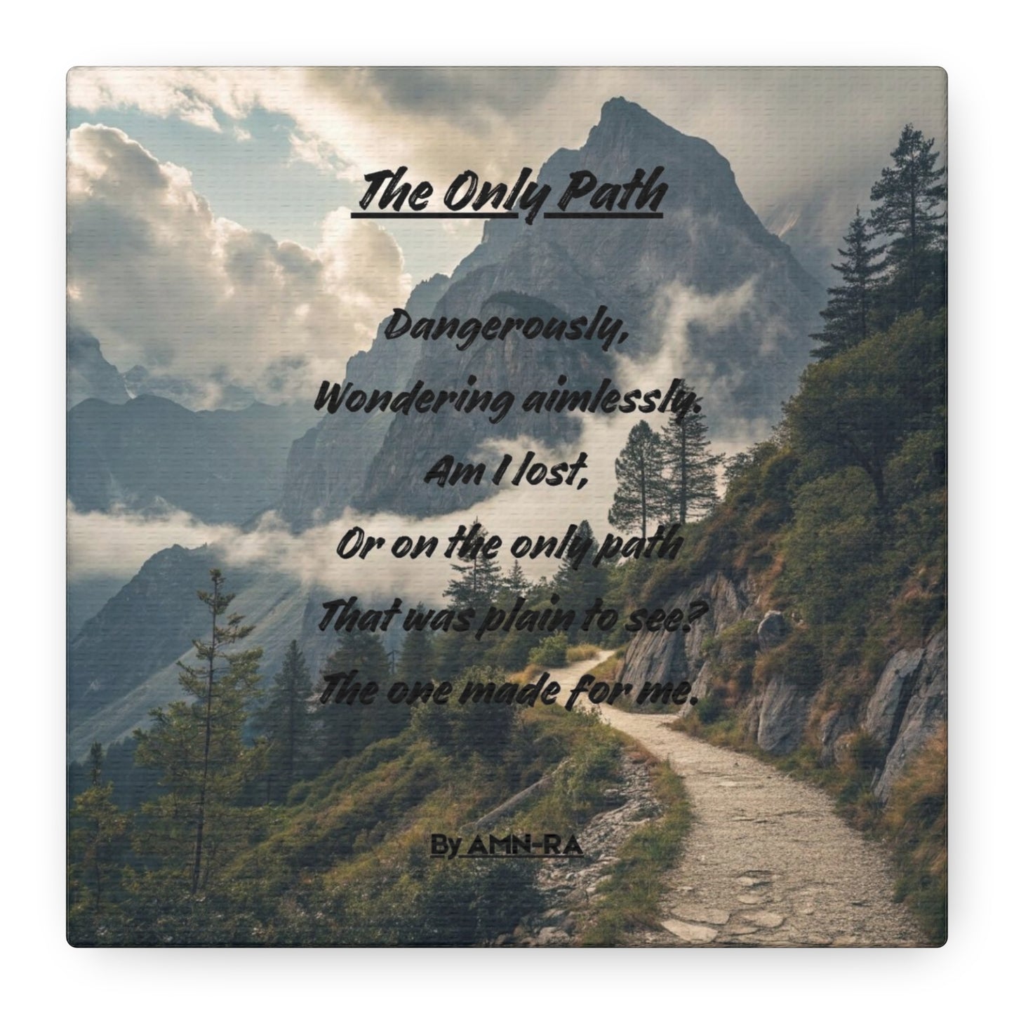 Canvas Print - The Only Path - By AMN-RA