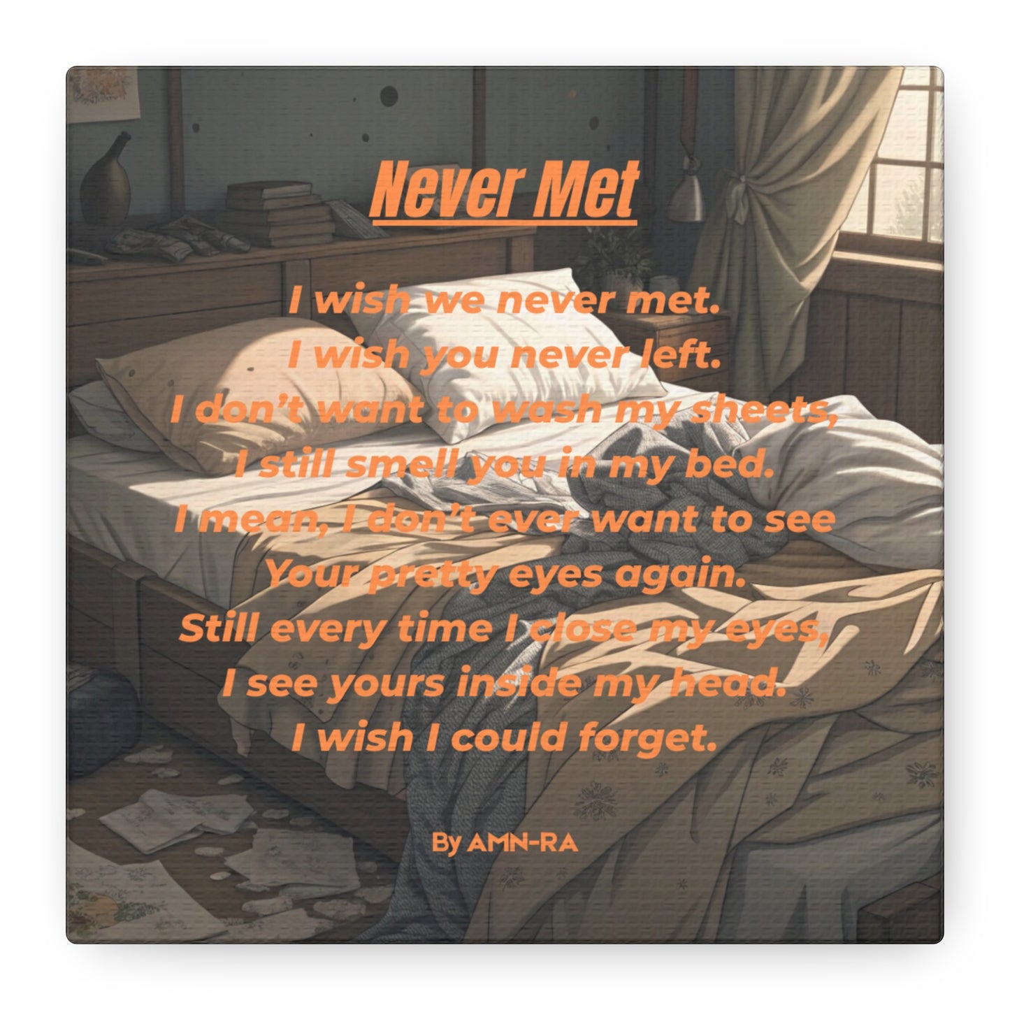 Canvas Poster - Full Color "Never Met" by AMN_RA