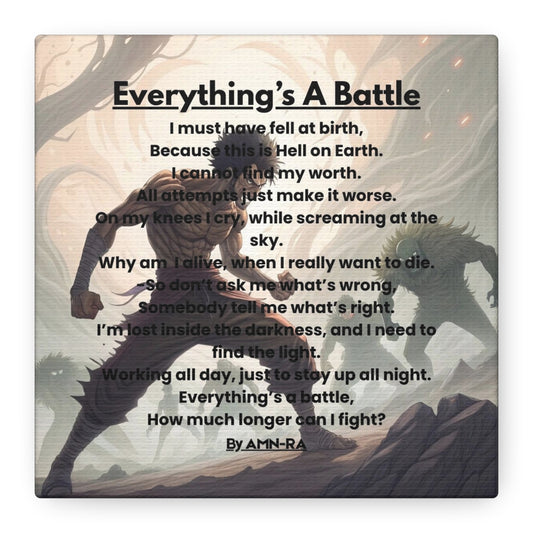 Canvas Poster - Full Color "Everything's A Battle" by AMN_RA